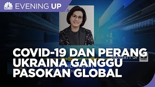 Covid-19 & Perang Ukraina Ganggu Pasokan Global