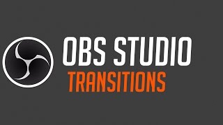 OBS Studio - Transitions