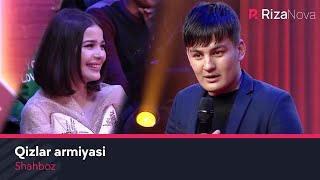 Shahboz - Qizlar armiyasi