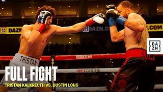 FULL FIGHT | Tristan Kalkreuth vs. Dustin Long