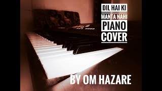 Dil Hai Ke Manta Nahi piano cover by Om Hazare by Naked wolf