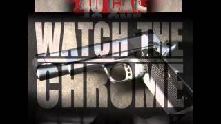 40 Cal - Look At Yourself - Track 1 (Watch The Chrome Mixtape) NEW! 1/2/12