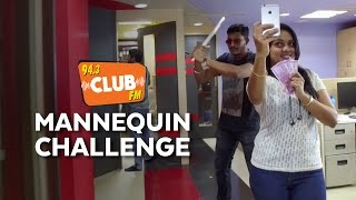 Club FM does the Mannequin Challenge!