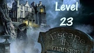 Escape The Mansion Walkthrough Cheat Tutorial Level 23