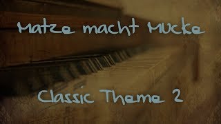 Matze macht Mucke: Classic Theme 2 (instrumental music)