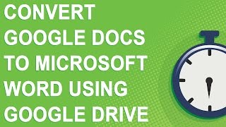 Convert Google Docs to Microsoft Word using Google Drive (90 second tutorial)