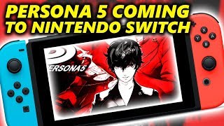 PERSONA 5 Coming to Nintendo Switch in 2019 ?