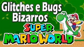 Super Mario World - Glitches e Bugs Bizarros