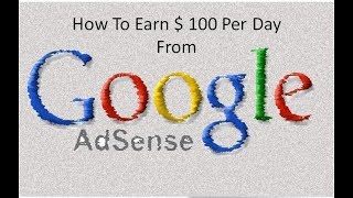 How To Earn $100 Per Day From Google AdSense (Cek Deskription)