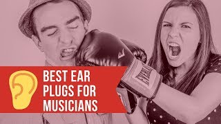 My 2 Favorite Ear Plugs for Musicians!