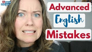13 ENGLISH MISTAKES EVEN ADVANCED ENGLISH LEARNERS MAKE ? | Go Natural English