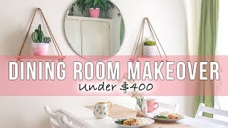 Under $400 Small Dining Room Makeover | DIY Home Decor