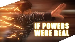If Powers Were Real