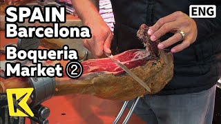 【K】Spain Travel-Barcelona[스페인 여행-바르셀로나]보케리아 시장② 축산물 가게/Barcelona/Boqueria Market ②/Meat/Jamon