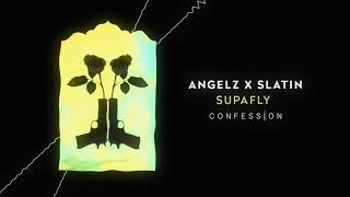 ANGELZ x SLATIN - Supafly