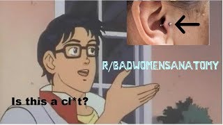 Oh This Should Be Good! r/badwomensanatomy