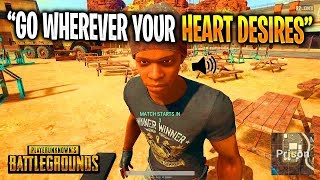 WHEREVER YOUR HEART DESIRES... - PUBG