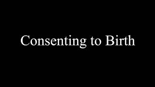 Consenting to Birth