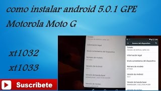 Como instalar android 5.0.1 GPE Motorola moto G xt1032 y xt1033 // Renovación Tecnológica TV