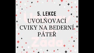 Uzdrav si Záda - Uvolňovací cviky na bederní páteř