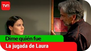 La jugada de Laura |  Dime quién fue - T1E59
