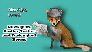 NEWS QUIZ: Castles, Twitter and Furloughed Horses