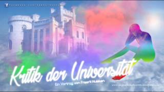 Kritik der Universität - Ein Vortrag von Freerk Huisken (2013)