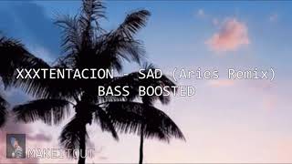 XXXTENTACION - SAD! (Aries Remix) (Bass Boosted)