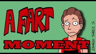 A Fart Moment