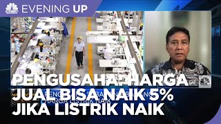 "Dibayang-bayangi" Listrik Naik, Pengusaha: Harga Jual Bisa Naik 5%