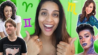 DO YOUTUBERS FIT THEIR ZODIAC SIGNS?