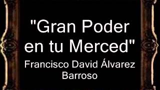 Gran Poder en tu Merced - Francisco David Álvarez Barroso [AM]