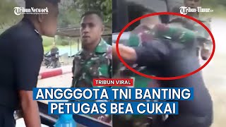 Video TNI VS Petugas Bea Cukai Viral, Ribut di Perbatasan Negara Malaysia dan Indonesia
