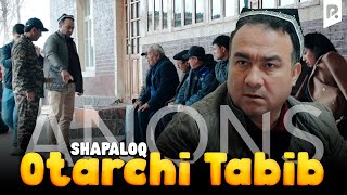 Shapaloq - Otarchi tabib (anons)