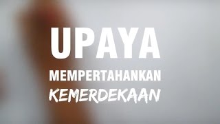 Upaya Mempertahankan  Kemerdekaan