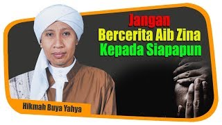 Jangan Bercerita Aib Zina Kepada Siapapun | Hikmah Buya Yahya
