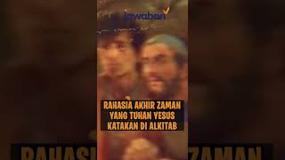 RAHASIA AKHIR ZAMAN YANG TUHAN YESUS KATAKAN DI ALKITAB | #faktaalkitab shorts