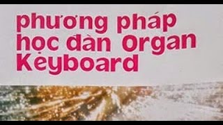 PHUONG PHAP HOC DAN ORGAN KEYBOARD |  PHAN 2 | NOT TREN KHUONG NHAC KHOA FA | BAI LUYEN NGON 1-7