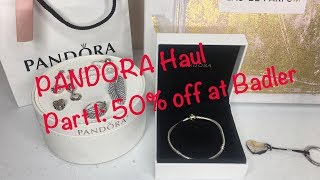 PANDORA 50% Off Haul | Part 1: Badler Sale