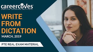 PTE - Write From Dictation - March Edition 2019 ©