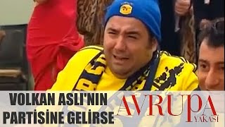Avrupa Yakası 2.Bölüm - Volkan Aslı'nın Partisine Gelirse
