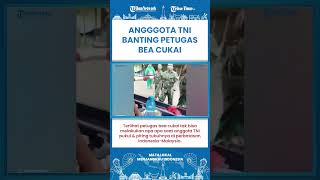 Short | Video TNI VS Petugas Bea Cukai Viral, Ribut di Perbatasan Negara Malaysia dan Indonesia