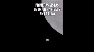 PRIMERAS VISTAS DE ORION - ARTEMIS EN LA LUNA #shorts