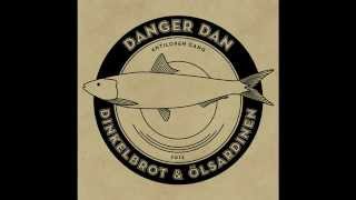 Danger Dan - Cool (Dinkelbrot und Ölsardinen EP)