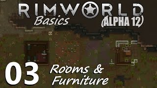 Rimworld: Basics - 03 - Rooms & Furniture - Alpha 12 Gameplay Tutorial