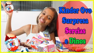 ABRINDO KINDER OVO SURPRESA PÁSCOA SEREIAS  DINOS  OPENING KINDER SURPRISE EGG EASTER