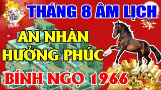 Tử Vi Tháng 8 ÂL Tuổi Bính Ngọ 1966, Chạy Ngay Đi Mua 2 Vé Số, Đảm Bảo Trúng To, Tiền Về Chật Nhà