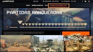 Warface - Conhecendo a Classificatória PVP em 3 mapas diferentes! (Modo Ranqueado)
