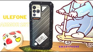 Review Ulefone Power armor 18T - Rugged phone 108MP camera - Smartphone for DIY