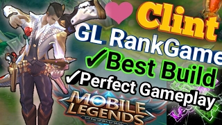 Mobile Legends : Clint Hight G.Legend Ranked Gameplay-Perfect Score | Clint Best Build